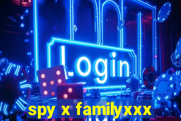 spy x familyxxx